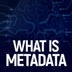 What is Metadata