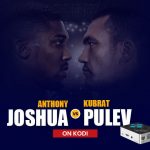 Anthony Joshua vs Kubrat Pulev on kodi