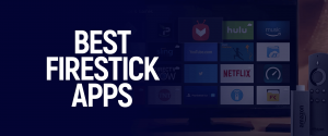 Melhores aplicativos Firestick