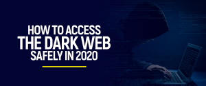 Veilig toegang krijgen tot het Dark Web?