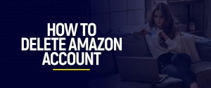 How to delete amazon account