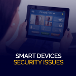 Smart Devices Security Issues
