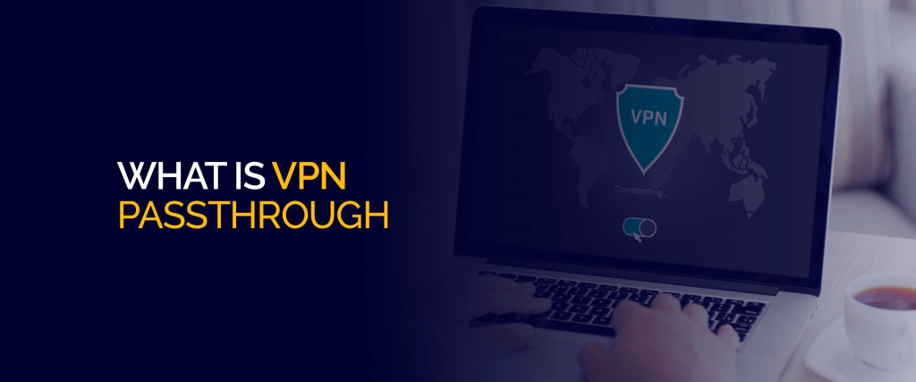 VPN パススルーとは