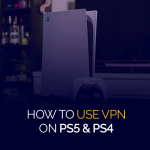 كيفية استخدام VPN على PS5 و PS4