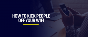 como expulsar as pessoas do seu wi-fi