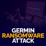 Germin Ransomware Attack
