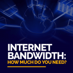 Internet Bandwidth
