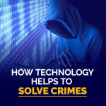 How Technology Helps To Solve Crimes