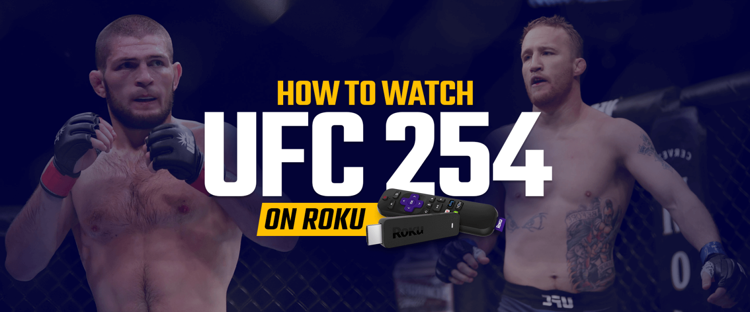 How to Watch UFC on Roku UFC 254 on Roku MMA Fight Online