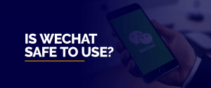 Is WeChat safe to use