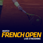 Watch French Open Live Streaming