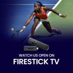Watch US open on Firestick Tv