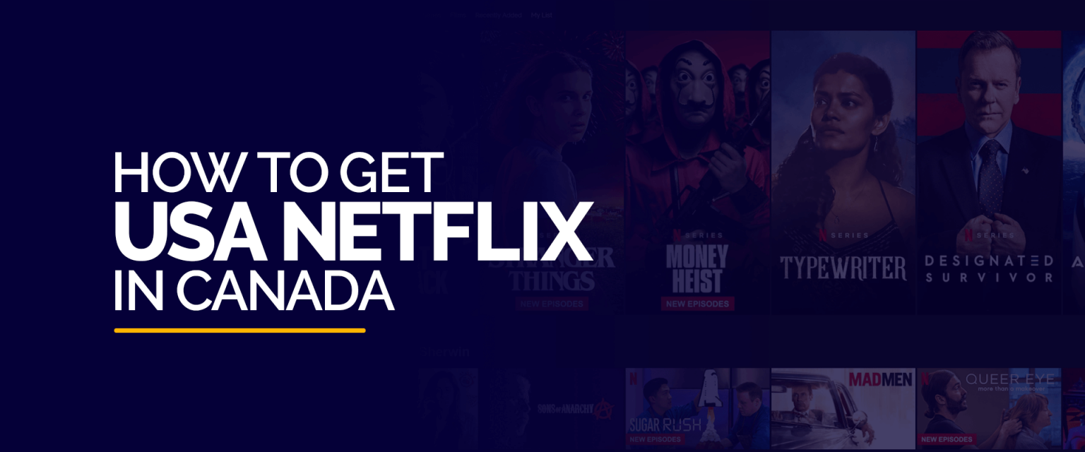Come guardare Netflix USA in Canada