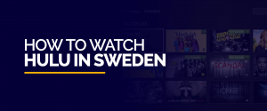 Cara menonton HULU di Swedia