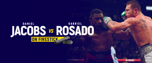 Guarda Daniel Jacobs contro Gabriel Rosado su Firestick