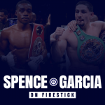Watch Errol Spence vs Danny Garcia on Firestick
