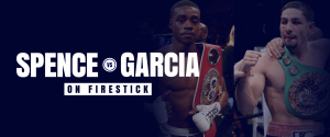 Kijk Errol Spence tegen Danny Garcia op Firestick