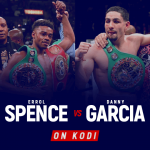 Watch Errol Spence vs Danny Garcia on Kodi