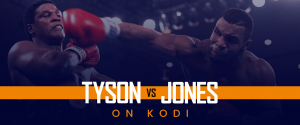 Watch Tyson vs Jones on Kodi for Free