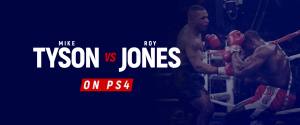 شاهد Mike Tyson vs Roy Jones Jr. على PS4