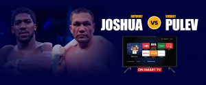 Anthony Joshua contre Kubrat Pulev sur Smart TV