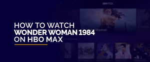 Kuckt Wonder Woman 1984 Op HBO Max