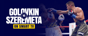 Smart tv'de Gennady Golovkin vs Kamil Szeremeta'yı izleyin