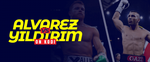 Watch Alvarez vs Yildirim on Kodi