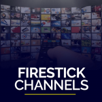 Firestick Channels