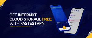 Get Internxt Cloud Storage Free with FastestVPN