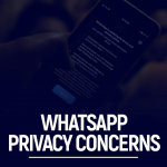 Whatsapp Privacy Concerns