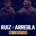 Watch Andy Ruiz vs Chris Arreola on Firestick