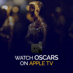 在 Apple TV 上观看奥斯卡颁奖典礼