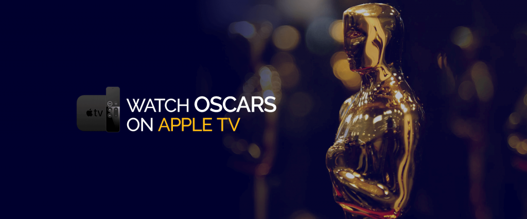 Regardez les Oscars sur Apple TV