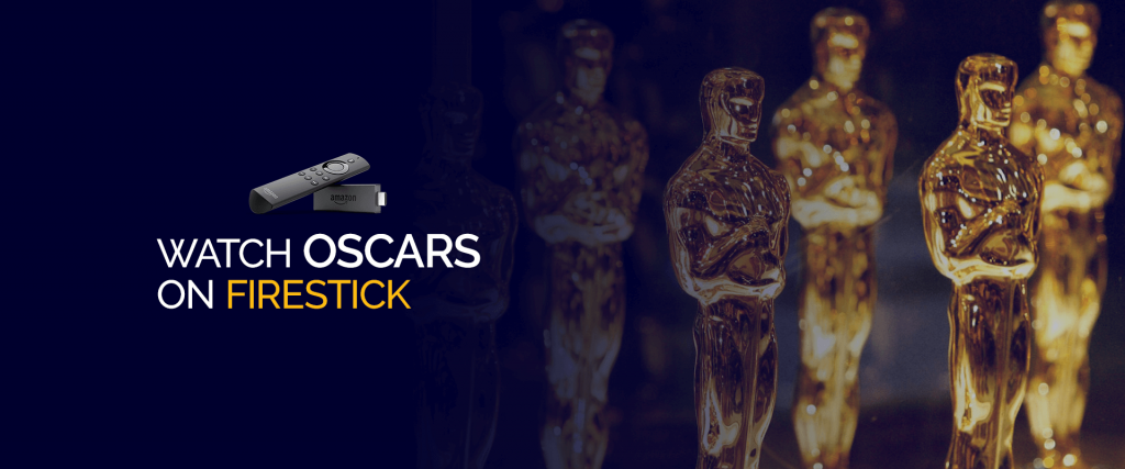 Watch Oscars on Firestick