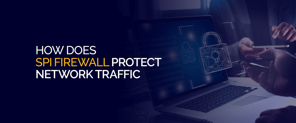 Como o firewall SPI protege o tráfego de rede