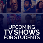 Upcoming TV Shows for Students