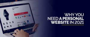 Why You Need A Personal Website In 2021