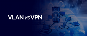 VLAN 与 VPN