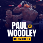 Watch Jake Paul vs Tyron Woodley on Smart TV
