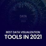 Best Data Visualization tools in 2021