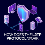 كيف يعمل بروتوكول L2TP