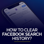 How to Clear Facebook Search History