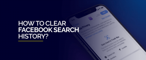 How to Clear Facebook Search History
