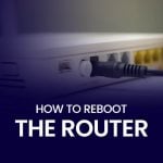 How to reboot the router