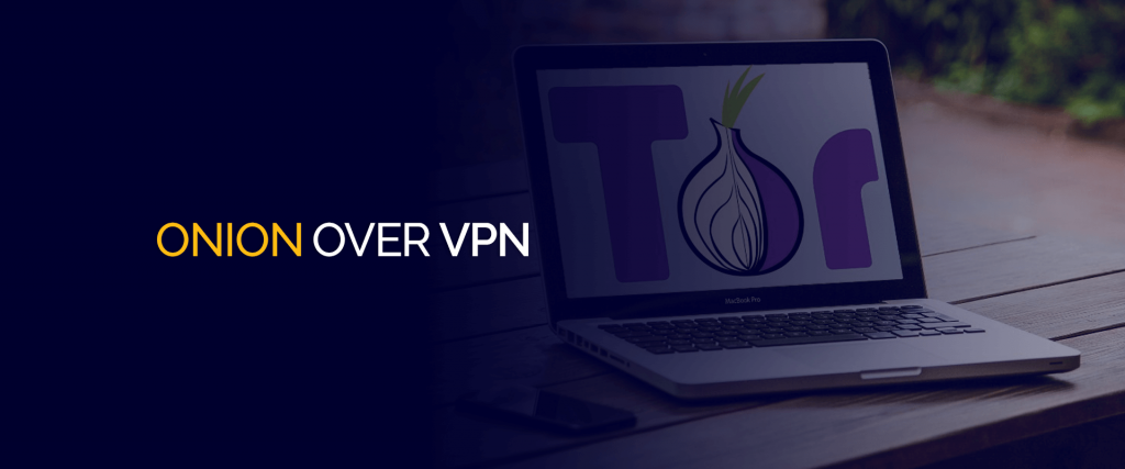 Onion Over VPN