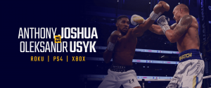 Mira Anthony Joshua vs Oleksandr Usyk en Roku PS4 Xbox