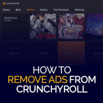 Como remover anúncios do Crunchyroll
