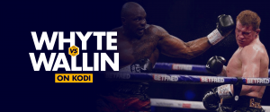 Se Dillian Whyte vs Otto Wallin på Kodi