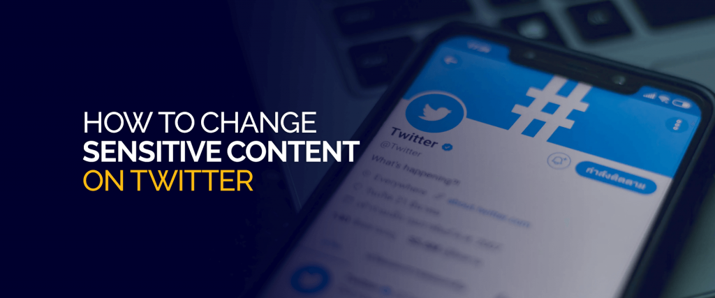 How to Change Sensitive Content on Twitter